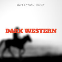 Dark Western - Infraction Music