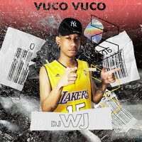 Vuco Vuco - Dj Wj & MC Gw & Mc Mr. Bim