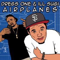 Airplanes - Dregs One & Ill Sugi