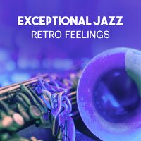 Smooth Jazz for Calm Atmosphere - Ultimate Instrumental Jazz Collective