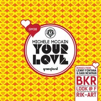 Your Love - Michele McCain & Look @ F
