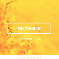 Summer Life - Skyshok