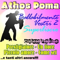 Come sei - Athos Poma