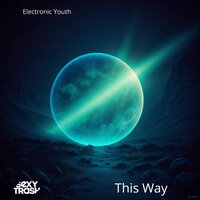 This Way - Electronic Youth