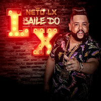 Atrasadinha - Neto LX