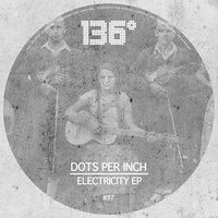 Electricity - Dots Per Inch