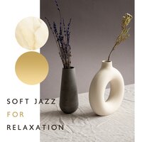 Soft Jazz for Relaxation - Instrumental Jazz School