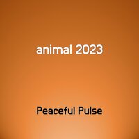 animal 2023 - Peaceful Pulse