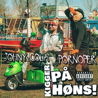 Kigger På Høns! - Johny Cola & PornoPer
