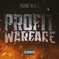 Profit Warfare - YUNG N.A.Z