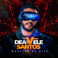 Nós Tem Pressão - Deavele Santos