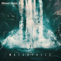 Waterfalls - Mined Music & keybeaux & Cleva Thoughts & Maree Lawn & Dara Zusko
