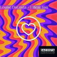 I Hear You - Louise Dacosta