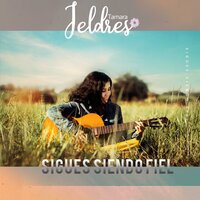 Sigues siendo fiel - Tamara Jeldres