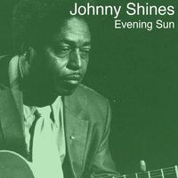 Please Don't - Johnny Shines