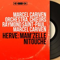 Mam'zelle Nitouche, Act I: Le soldat de plomb (Denise, Célestin) - Marcel Cariven & Marcel Cariven Orchestra & Albert Duvaleix & Germaine Roger & Marcel Cariven Orchestra, Marcel Cariven, Germaine Roger, Albert Duvaleix