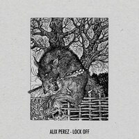 Lock Off - Alix Perez