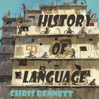 History of Language - Chris Bennett & Marjorie Sullivan