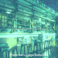 Alluring Lounges - Piano Bar Lounge Seduction