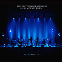 Waar Ben Ik Meneer - Anneke Van Giersbergen & Kamerata Zuid