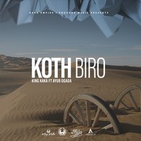 Koth Biro - King Kaka