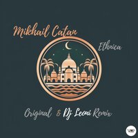 Ethnica - Mikhail Catan & CamelVIP & Dj Leoni