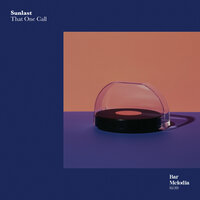 That One Call - Sunlast & Bar Melodia