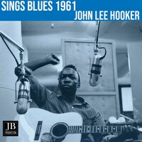 Don't Go Baby - John Lee Hooker