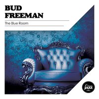 You're My Everything - Bud Freeman