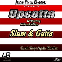 Slum & Gutta - Upsetta