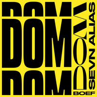DOM - Sevn Alias & Boef