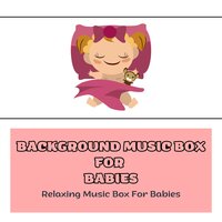Children's Relaxation, Dryer Sound: Loopable - Relaxing Music Box For Babies