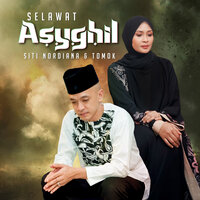 Selawat Asyghil - Siti Nordiana & Tomok