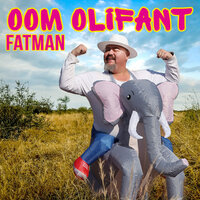 Oom Olifant - Fatman