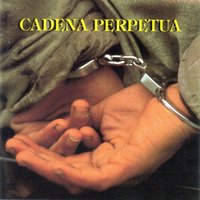 Mundo al Revés - Cadena Perpetua