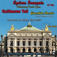Guillaume Tell, Acte IV, Scène 1: La tempête - Джоаккино Россини & Tony Poncet & Jean Borthayre & Irène Jaumillot