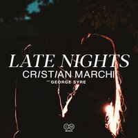 Late Nights - Cristian Marchi & George Syre