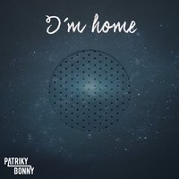 Patriky Bonny - I´m home - Patriky Bonny