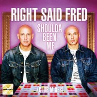 Shoulda Been Me - KlubJumpers & Right Said Fred