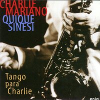 Berliner Tanguismos Part IV - Charlie Mariano & Quique Sinesi