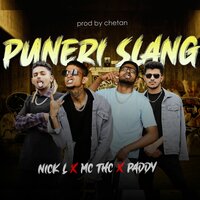 Puneri Slang - Nick L & Main Tera Paddy & mc thc & PROD BY - CHETAN