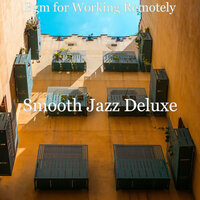 Mood for Teleworking - Smooth Jazz Deluxe