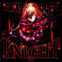 KNIGHT - RXMALIAN