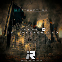 Destruction - Ian Underground & Tone-E