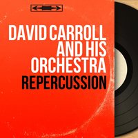 Chinatown My Chinatown - David Carroll And His Orchestra
