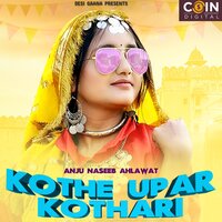 Kothe Upar Kothari - Anju Naseeb Ahlawat