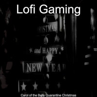 Quarantine Christmas God Rest Ye Merry Gentlemen - Lofi Gaming