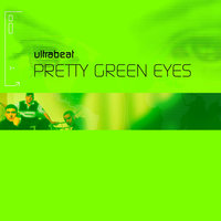 Pretty Green Eyes - Ultrabeat & CJ Stone