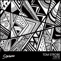 Funk Me - Tom Strobe