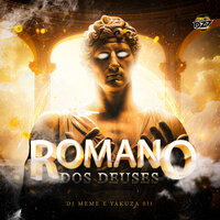 ROMANO DOS DEUSES - DJ Memê & YAKUZA 011